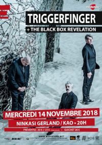Triggerfinger + The Black Box Revelation au Ninkasi Kao. Le mercredi 14 novembre 2018 à Lyon. Rhone.  20H00